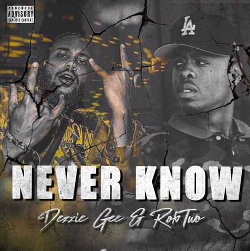 Dezzie Gee – “Never Know” Feat. RobTwo