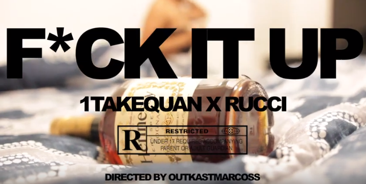 1TakeQuan x Rucci “Fuck It Up” Music Video Shot by OutkastMarcoss