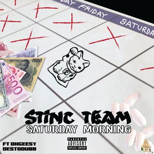 Stinc Team – “Saturday Morning” Feat.Ohgeesy and Desto Dubb
