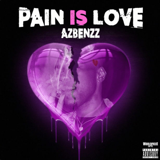 AzBenzz – “Pain Is Love” Album