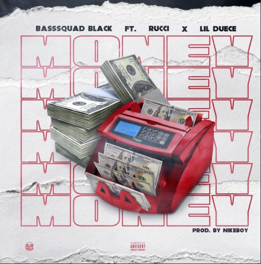 BassSquad Blackk – “Money” Feat. Lil’ Duece & Rucci