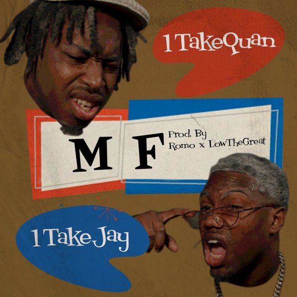 1TakeQuan x 1TakeJay – “MF” Music Video