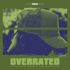 Blxst Releases Lead Single Titled “Overrated” Prior To New EP