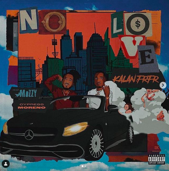 Kalan.frfr x Mozzy “No Love” Prod. Cypress Moreno