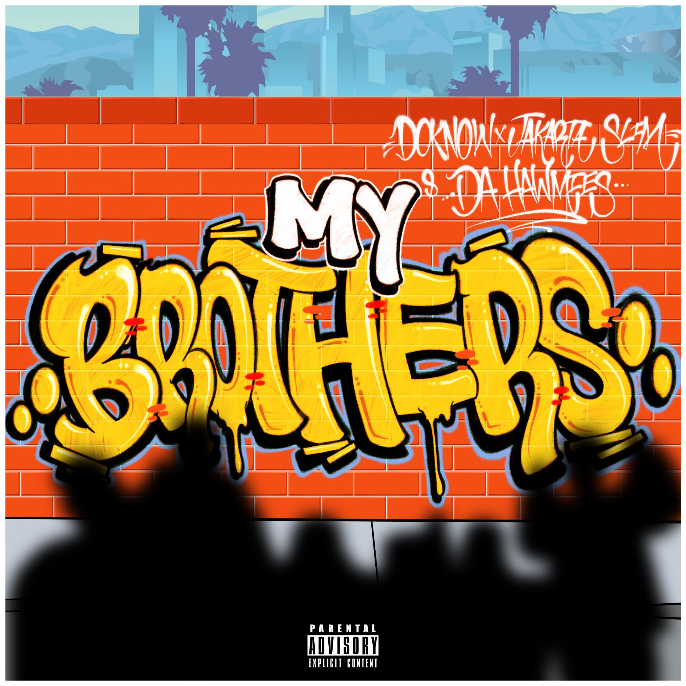 Doknow & Jakarta $lim “My Brothers”