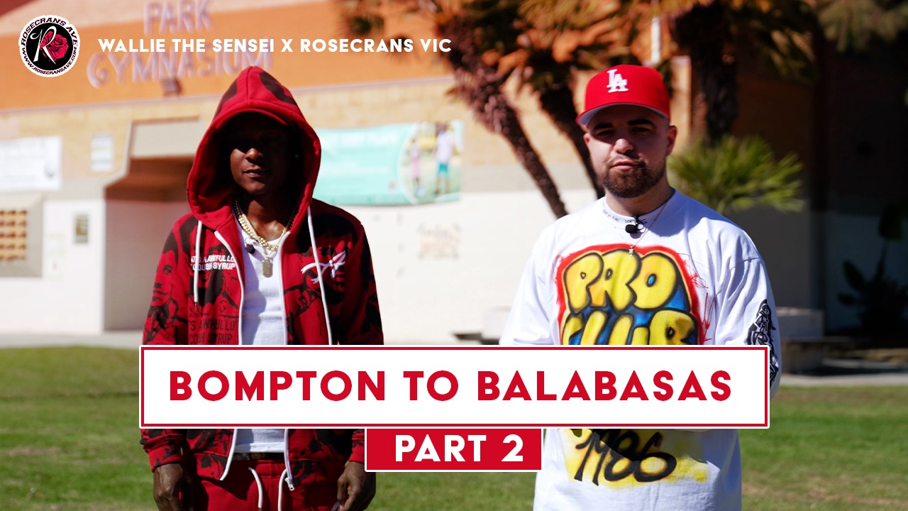 Bompton To Balabasas (Part 2) Wallie The Sensei Talks $40k Bet, 03 Flow + More | In The Field |
