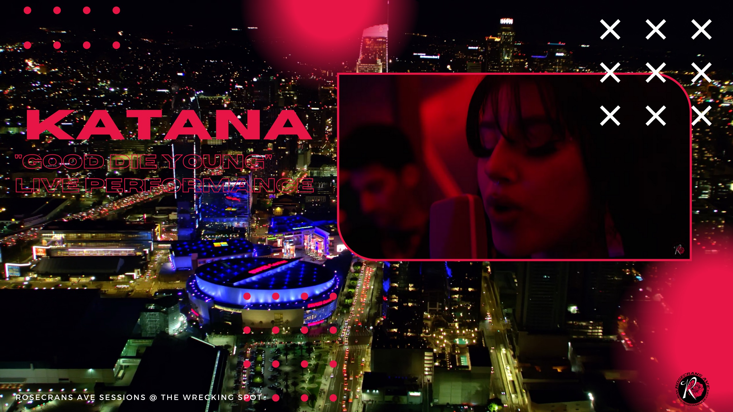 Katana “Good Die Young” Live Performance