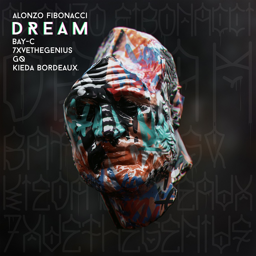 Alonzo Fibonacci ft. Bay-C, 7xvethegenius, GQ & Kieda Bordeaux. “Dream”