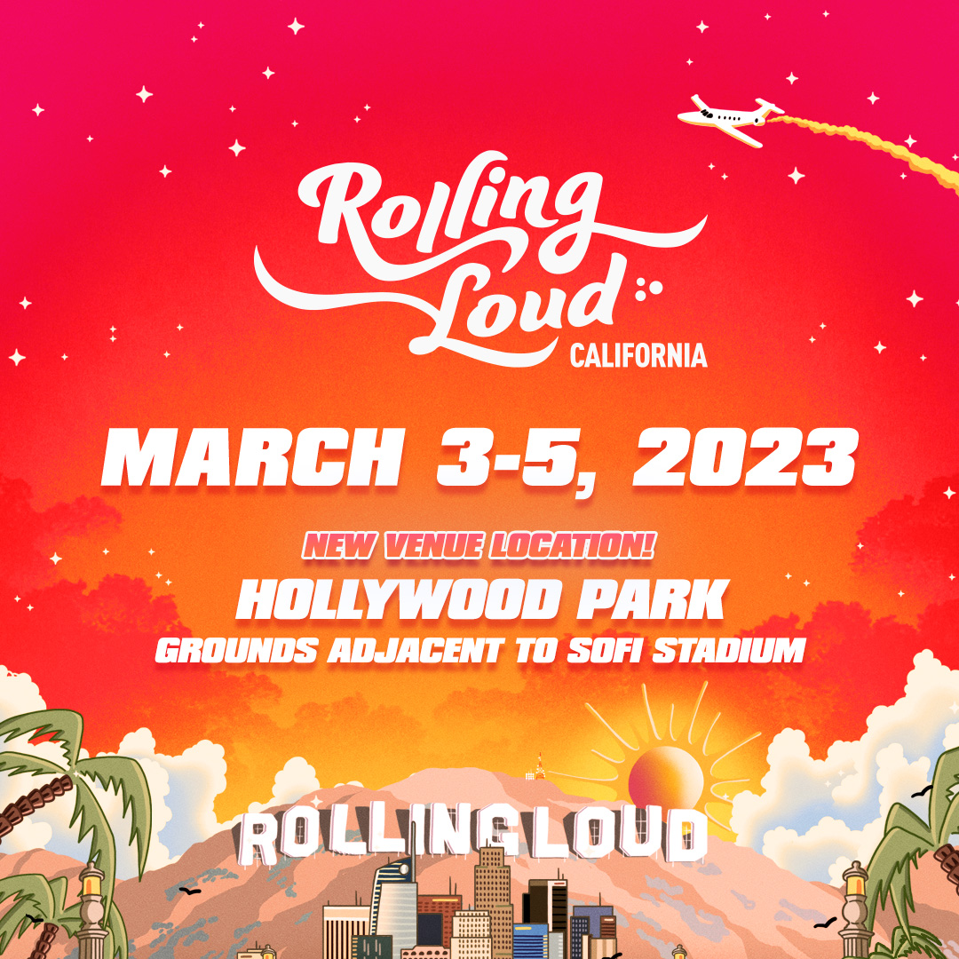 Rolling Loud Becomes First-Ever Music Festival at Hollywood Park, Held on the Grounds Adjacent to SoFi Stadium in Inglewood, CARolling Loud Returns to L.A. with Rolling Loud California 2023 on March 3-5, 2023