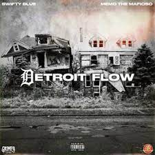 Swifty Blue x Memo The Mafioso “Detroit Flow”